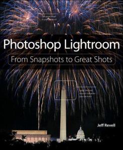 Photoshop Lightroom - From Snapshots to Great Shots [Covers Lightroom 4] - J. Revell (Peachpit, 2012)